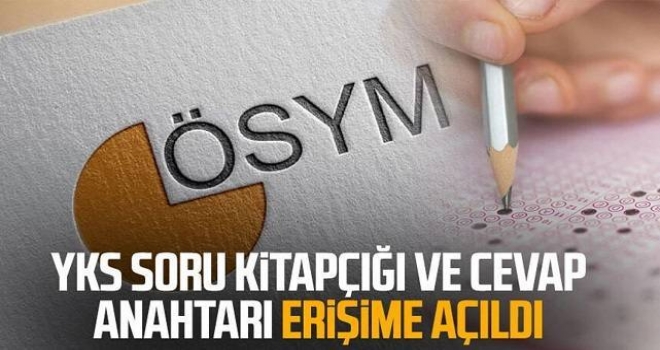 YKS soru kitapçıkları ve cevap anahtarları erişime açıldı