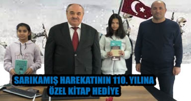 SARIKAMIŞ HAREKATININ 110.YILINDA KİTAP HEDİYE EDİLDİ