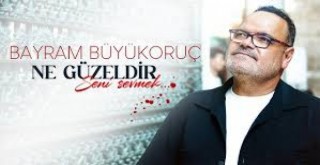 NE GÜZELDİR SENİ SEVMEK