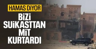 Katar'da Hamas heyetini MİT'in verdiği bilgi kurtardı