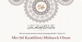 MEVLİD KANDİLİNİZ MÜBAREK OLSUN